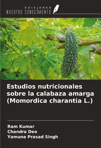 Produktbild: Estudios nutricionales sobre la calabaza amarga (Momordica charantia L.)