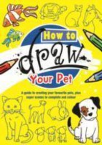Produktbild: Garton, M: How To Draw Your Pet