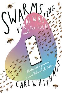 Produktbild: Swarms, Viral Writing, and the Local