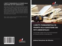 Produktbild: I DIRITTI FONDAMENTALI DI FRONTE ALLA QUESTIONE DEI FETI ANENCEFALICI