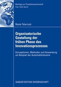 Produktbild: Organisatorische Gestaltung der fr&uuml;hen Phase des Innovationsprozesses