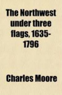 Produktbild: The Northwest Under Three Flags, 1635-1796