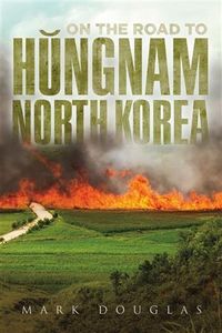 Produktbild: On the Road to Hungnam, North Korea