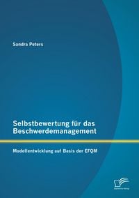 Produktbild: Selbstbewertung f&uuml;r das Beschwerdemanagement: Modellentwicklung auf Basis der EFQM