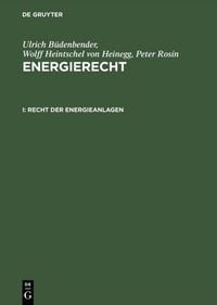 Produktbild: Ulrich B&uuml;denbender; Wolff Heintschel von Heinegg; Peter Rosin: Energierecht / Recht der Energieanlagen