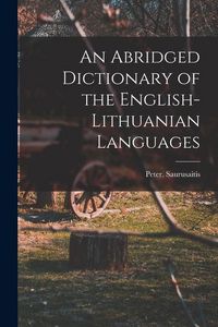 Produktbild: An Abridged Dictionary of the English-Lithuanian Languages