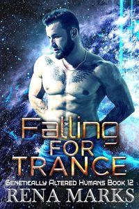 Produktbild: Falling For Trance (Genetically Altered Humans, #12)