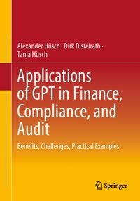 Produktbild: Applications of GPT in Finance, Compliance, and Audit