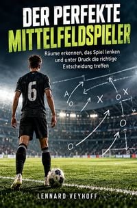 Produktbild: Der perfekte Mittelfeldspieler