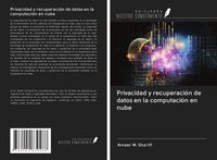 Produktbild: Privacidad y recuperaci&oacute;n de datos en la computaci&oacute;n en nube