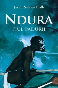 Produktbild: Ndura. Fiul padurii.