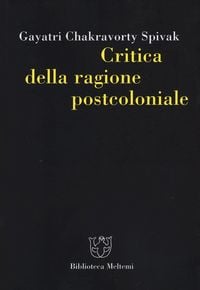 Produktbild: Critica della ragione postcoloniale. Verso una storia del presente in dissolvenza