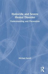 Produktbild: Farrell, M: Homicide and Severe Mental Disorder