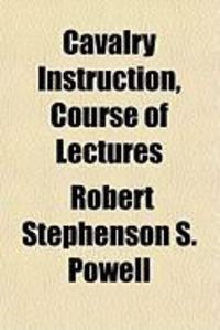 Produktbild: Cavalry Instruction, Course of Lectures