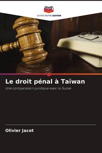 Produktbild: Le droit p&eacute;nal &agrave; Ta&iuml;wan