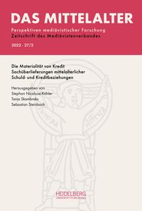Produktbild: Das Mittelalter. Perspektiven medi&auml;vistischer Forschung : Zeitschrift... / 2022, Band 27, Heft 2