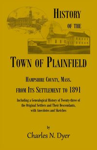 Produktbild: History of the Town of Plainfield, Hampshire County, Mass.