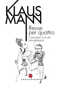 Produktbild: Revue per quattro. Commedia in tre atti (otto tableaux)