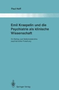 Produktbild: Emil Kraepelin und die Psychiatrie als klinische Wissenschaft