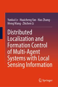 Produktbild: Distributed Localization and Formation Control of Multi-Agent Systems with Local Sensing Information