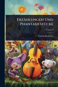 Produktbild: Erz&Atilde;&curren;hlungen Und Phantasiest&Atilde;&frac14;cke