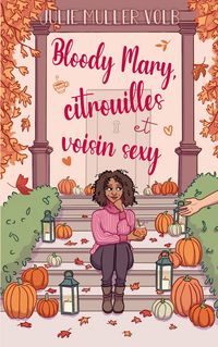 Produktbild: Bloody Mary, citrouilles et voisin sexy