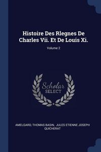 Produktbild: Histoire Des Rlegnes De Charles Vii. Et De Louis Xi.; Volume 2