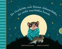 Produktbild: Der kleine Siebenschl&auml;fer: Die Geschichte vom kleinen Siebenschl&auml;fer, der nicht einschlafen konnte