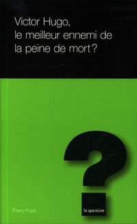 Produktbild: Victor Hugo, le meilleur ennemi de la peine de mort ?