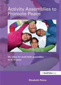 Produktbild: Peirce, E: Activity Assemblies to Promote Peace