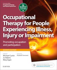 Produktbild: Occupational Therapy for People Experiencing Illness, Injury or Impairment E-Book(previously entitled Occupational Therapy and Physical Dysfunction)