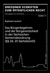 Produktbild: Das B&uuml;rgerbegehren und der B&uuml;rgerentscheid in der S&auml;chsischen Gemeindeordnung (&sect;&sect; 24, 25 S&auml;chsGemO)