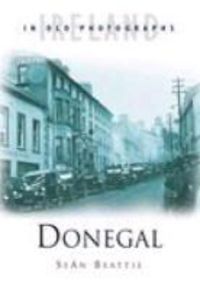 Produktbild: Beattie, S: Donegal in Old Photographs