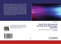 Produktbild: Novel Two-Dimensional Floating Strip Micromegas Detectors