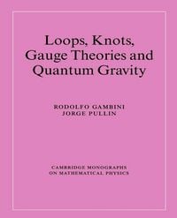 Produktbild: Loops, Knots, Gauge Theories and Quantum Gravity