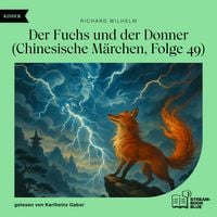 Produktbild: Der Fuchs und der Donner (Chinesische M&auml;rchen, Folge 49)