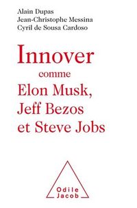 Produktbild: Innover comme Elon Musk, Jeff Bezos et Steve Jobs