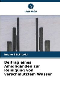 Produktbild: Beitrag eines Amidliganden zur Reinigung von verschmutztem Wasser