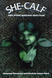 Produktbild: She-Calf and Other Quechua Folk Tales