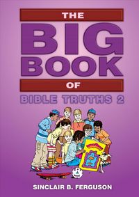 Produktbild: Ferguson, S: The Big Book of Bible Truths 2