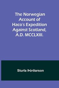 Produktbild: The Norwegian account of Haco's expedition against Scotland, A.D. MCCLXIII.