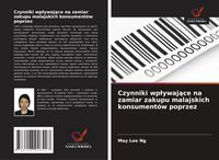 Produktbild: Czynniki wp&iquest;ywaj&iquest;ce na zamiar zakupu malajskich konsument&oacute;w poprzez