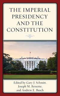 Produktbild: The Imperial Presidency and the Constitution