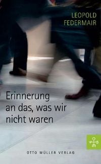 Produktbild: Erinnerung an das, was wir nicht waren
