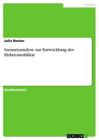 Produktbild: Szenarioanalyse zur Entwicklung der Elektromobilit&auml;t