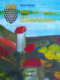 Produktbild: Hei&szlig;e Ware unterm Lilienbanner