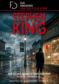 Produktbild: Stephen King - Die Filme, Band 2: 1990 bis 1999 (Ein Film Dimensions Buch)