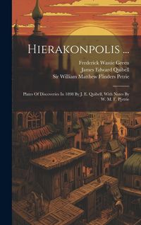 Produktbild: Hierakonpolis ...: Plates Of Discoveries In 1898 By J. E. Quibell, With Notes By W. M. F. P[etrie
