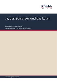 Bild vom Artikel Ja, das Schreiben und das Lesen vom Autor Johann Strauss