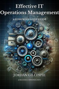 Produktbild: Effective IT Operations Management: A Comprehensive Guide
